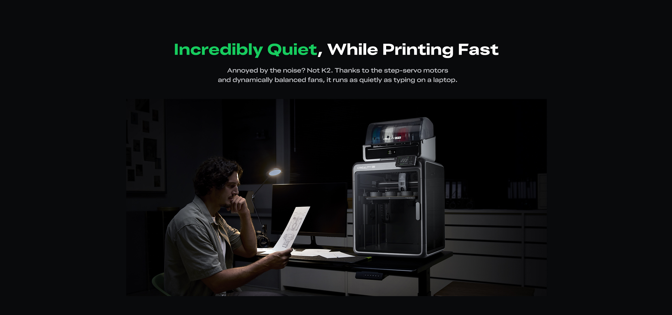 Incredibly Quiet While Printing Fast